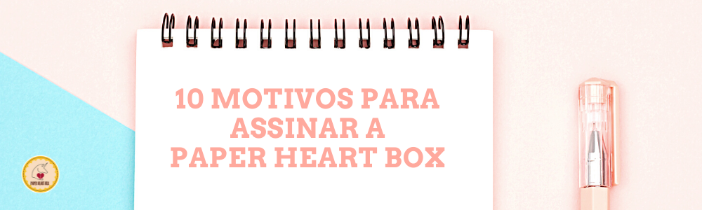 A Paper Heart Box vale a pena? 🎁