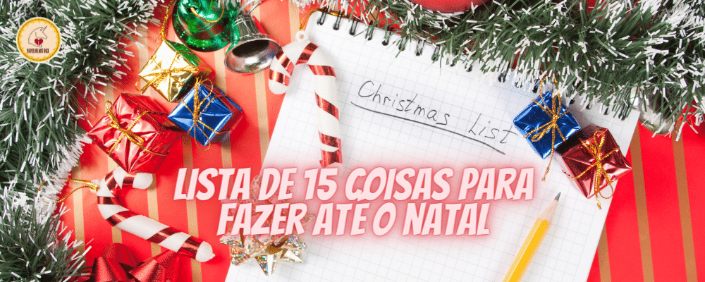 15 coisas para fazer até o Natal 🎄 | Lista 📝